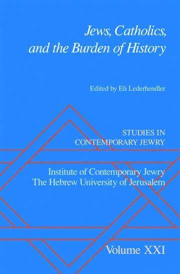 bokomslag Jews, Catholics, and the Burden of History