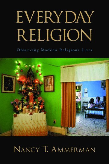 bokomslag Everyday Religion: Observing Modern Religious Lives