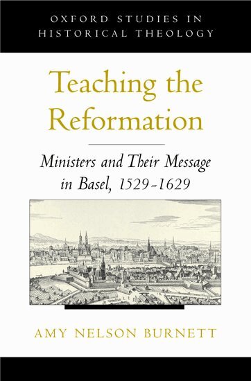 Amy Nelson Burnett - Teaching the Reformation, Inbunden