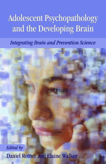 bokomslag Adolescent Psychopathology and the Developing Brain