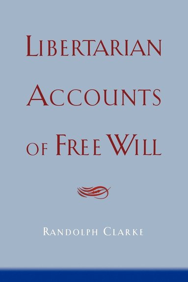 bokomslag Libertarian Accounts of Free Will