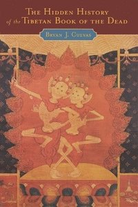 bokomslag Hidden History of the Tibetan Book of the Dead