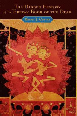 Cuevas, Bryan J. Cuevas - The Hidden History of the Tibetan Book of the Dead, Häftad