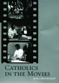 bokomslag Catholics in the Movies