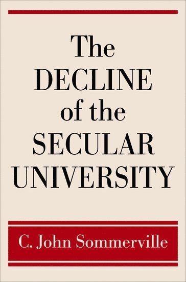 bokomslag Decline of the Secular University