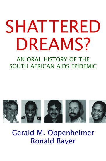 Gerald M. Oppenheimer, Ronald Bayer, Gerald M Oppenheimer - Shattered Dreams?, Inbunden
