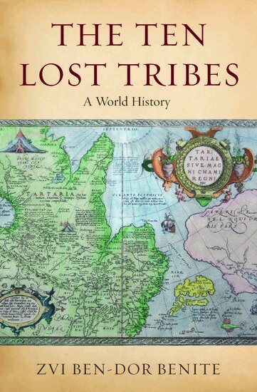 Zvi Ben-Dor Benite - The Ten Lost Tribes, Inbunden