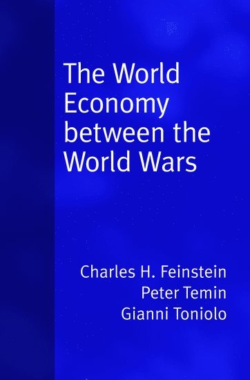 bokomslag The World Economy between the World Wars