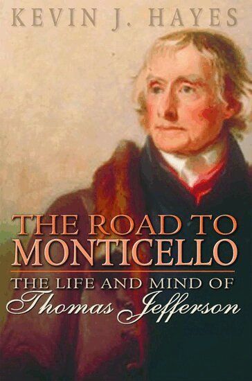 Kevin J. Hayes - The Road to Monticello, Inbunden
