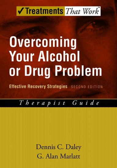 Dennis C. Daley, G. Alan Marlatt - Overcoming Your Alcohol or Drug Problem, Häftad