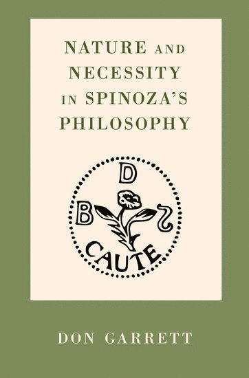 Nature and Necessity in Spinoza's Philosophy 1