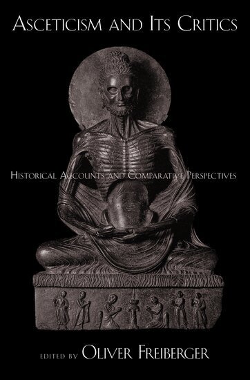 Oliver Freiberger - Asceticism and Its Critics, Inbunden