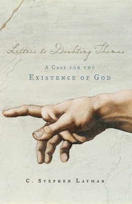 C. Stephen Layman - Letters to Doubting Thomas, Inbunden