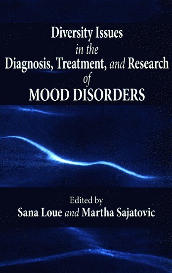 Diversity Issues in the Diagnosis, Treatment, and Research of Mood Disorders 1