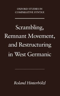 bokomslag Scrambling, Remnant Movement, and Restructuring in West Germanic