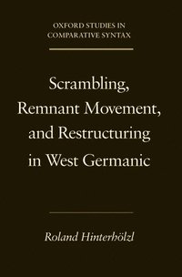 bokomslag Scrambling, Remnant Movement, and Restructuring in West Germanic