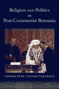 bokomslag Religion and Politics in Post-Communist Romania