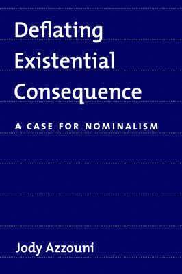Jody Azzouni - Deflating Existential Consequence, Häftad