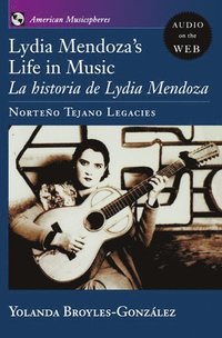 bokomslag Lydia Mendoza's Life in Music