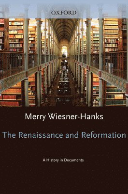 Renaissance and Reformation: A History in Documents 1