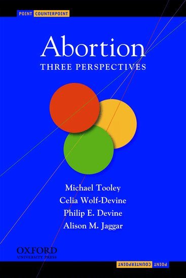 Michael Tooley, Celia Wolf-Devine, Philip E Devine, Alison M Jaggar - Abortion, Häftad