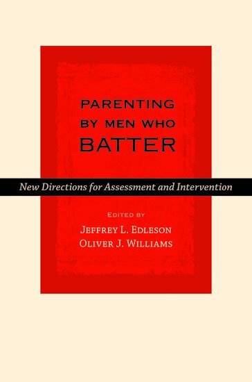 EDLESON, Jeffrey L. Edleson, Oliver J. Williams - Parenting by Men Who Batter, Inbunden