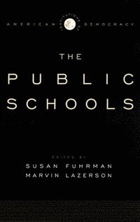 bokomslag The Institutions of American Democracy: The Public Schools
