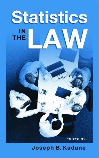 Joseph B. Kadane, Joseph B. Kadane, Joseph B Kadane - Statistics in the Law, Inbunden