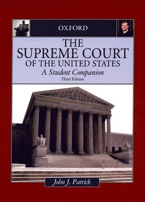 John J. Patrick - The Supreme Court of the United States: A Student Companion, Inbunden