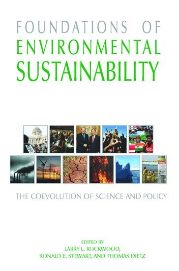 Larry Rockwood, Ronald Stewart, Thomas Dietz - Foundations of Environmental Sustainability, Inbunden