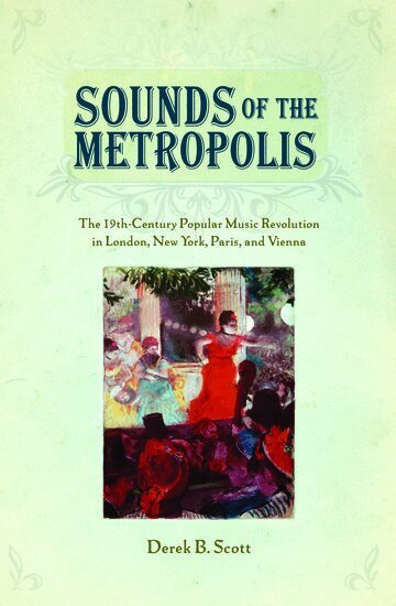 Derek B. Scott - Sounds of the Metropolis, Inbunden
