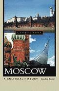 bokomslag Moscow: A Cultural History