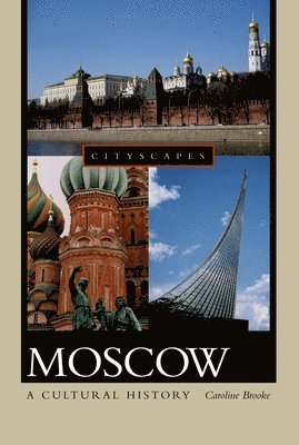 bokomslag Moscow: A Cultural History