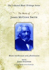 bokomslag The Works of James McCune Smith