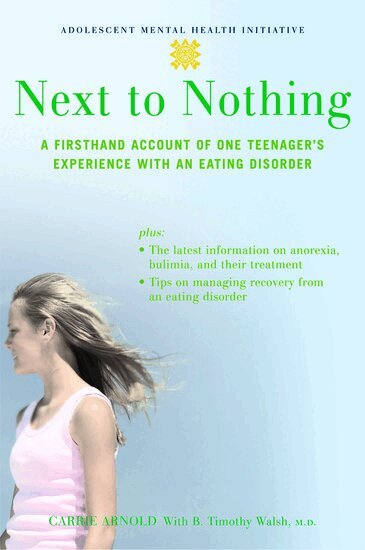 Carrie Arnold, B. Timothy Walsh - Next to Nothing, Häftad