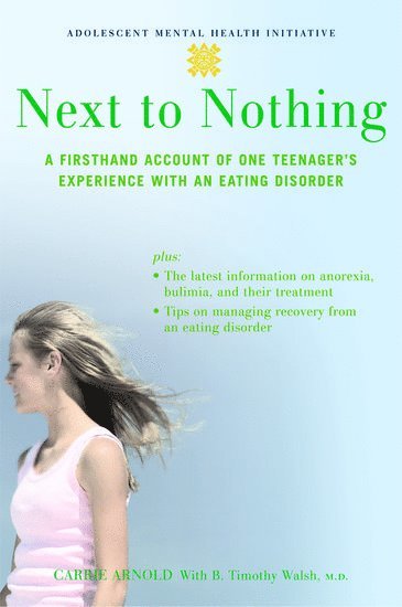 Carrie Arnold, B. Timothy Walsh - Next to Nothing, Häftad