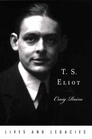 Craig Raine - T. S. Eliot, Inbunden