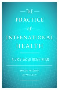 bokomslag The Practice of International Health