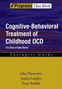 bokomslag Cognitive-Behavioral Treatment of Childhood OCD