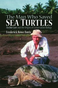 bokomslag The Man Who Saved Sea Turtles