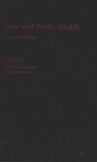 LEVY, Levy, Barry S. Levy, Victor W. Sidel - War and Public Health, Inbunden