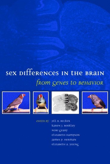 BECKER, Jill B. Becker, Karen J. Berkley, Nori Geary, Elizabeth Hampson, James P. Herman, Elizabeth Young - Sex Differences in the Brain, Inbunden
