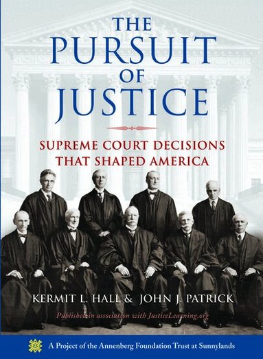 Kermit L. Hall, John J. Patrick - The Pursuit of Justice, Inbunden