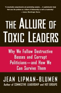 bokomslag The Allure of Toxic Leaders