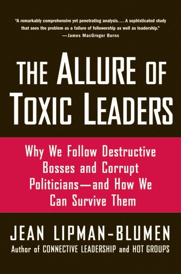 The Allure of Toxic Leaders 1
