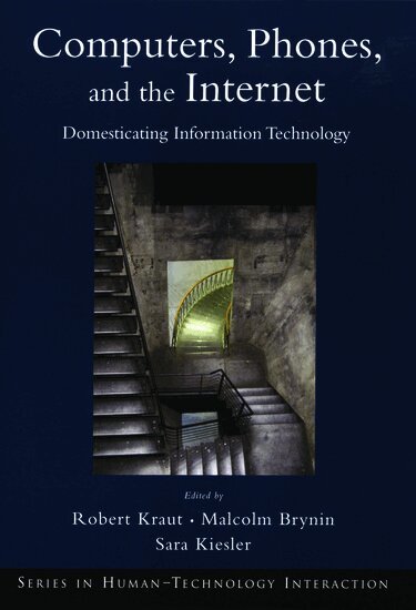Robert Kraut, Malcolm Brynin, Sara Kiesler - Computers, Phones, and the Internet, Häftad