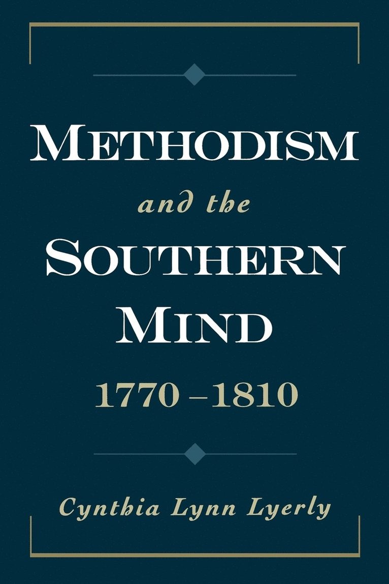 Methodism and the Southern Mind, 1770-1810 1