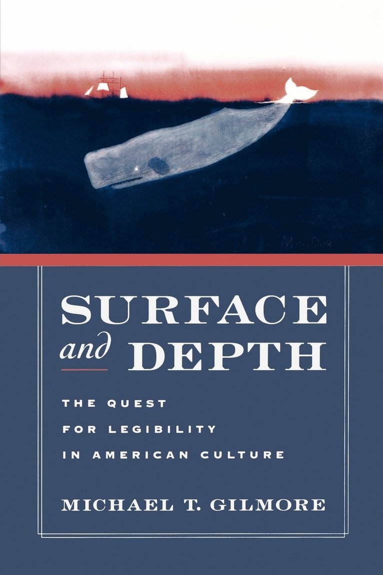 Michael T. Gilmore - Surface and Depth, Häftad