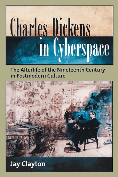 Jay Clayton - Charles Dickens in Cyberspace, Häftad