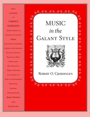 Robert Gjerdingen - Music in the Galant Style, Inbunden